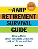 Portada de THE AARP?? RETIREMENT SURVIVAL GUIDE: HOW TO MAKE SMART FINANCIAL DECISIONS IN GOOD TIMES AND BAD BY JULIE JASON (2009-08-04)