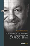 Portada de LOS SECRETOS DEL HOMBRE MÁS RICO DEL MUNDO: CARLOS SLIM (LIDERAZGO)