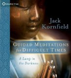 Portada de BY KORNFIELD, JACK GUIDED MEDITATIONS FOR DIFFICULT TIMES: A LAMP IN THE DARKNESS AUDIOBOOK (2010) AUDIO CD