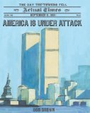 Portada de AMERICA IS UNDER ATTACK: SEPTEMBER 11, 2001: THE DAY THE TOWERS FELL (ACTUAL TIMES) BY BROWN, DON (2011) HARDCOVER