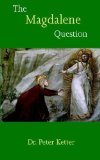 Portada de THE MAGDALENE QUESTION BY KETTER, PETER (2006) PAPERBACK