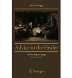 Portada de [(ADVICE TO THE HEALER: ON THE ART OF CARING)] [AUTHOR: RICHARD COLGAN] PUBLISHED ON (NOVEMBER, 2012)