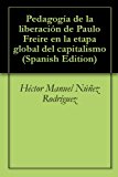 Portada de PEDAGOGÍA DE LA LIBERACIÓN DE PAULO FREIRE EN LA ETAPA GLOBAL DEL CAPITALISMO