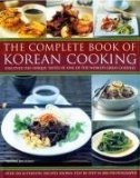 Portada de THE FOOD AND COOKING OF KOREA: DISCOVER THE UNIQUE TASTES AND SPICY FLAVOURS OF ONE OF THE WORLD'S GREAT CUISINES WITH OVER 150 AUTHENTIC RECIPES ... ... STEP-BY-STEP IN MORE THAN 750 PHOTOGRAPHS BY YOUNG JIN SONG (2008) HARDCOVER