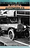 Portada de THE INDUSTRIAL REVOLUTION IN AMERICA: AUTOMOBILES (2006-09-15)