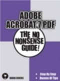 Portada de ADOBE ACROBAT 7 PDF: THE NO NONSENSE GUIDE! (NO NONSENSE GUIDE! SERIES) BY RIVERS, DAVID (2005) PAPERBACK