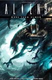 Portada de ALIENS: MORE THAN HUMAN (ALIENS (DARK HORSE)) BY ARCUDI, JOHN (2010) PAPERBACK