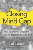 Portada de CLOSING THE MIND GAP: MAKING SMARTER DECISIONS IN A HYPERCOMPLEX WORLD BY DON TAPSCOTT (FOREWORD), TED CADSBY (24-MAR-2014) PAPERBACK