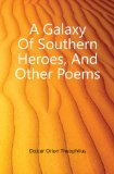 Portada de A GALAXY OF SOUTHERN HEROES, AND OTHER POEMS