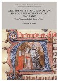 Portada de ART, IDENTITY AND DEVOTION IN FOURTEENTH-CENTURY ENGLAND : THREE WOMEN AND THEIR BOOKS OF HOURS / KATHRYN A. SMITH