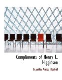 Portada de [(COMPLIMENTS OF HENRY L. HIGGINSON)] [AUTHOR: COLONEL FRANKLIN ARETAS HASKELL] PUBLISHED ON (AUGUST, 2008)