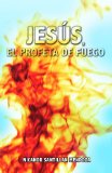 Portada de JESUS EL PROFETA DE FUEGO