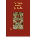 Portada de [(DR. NIKOLA RETURNS)] [AUTHOR: GUY BOOTHBY] PUBLISHED ON (MAY, 2007)