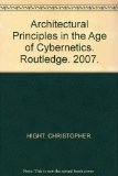 Portada de ARCHITECTURAL PRINCIPLES IN THE AGE OF CYBERNETICS. ROUTLEDGE. 2007.