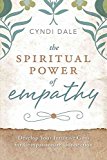 Portada de [THE SPIRITUAL POWER OF EMPATHY: DEVELOP YOUR INTUITIVE GIFTS FOR COMPASSIONATE CONNECTION] (BY: CYNDI DALE) [PUBLISHED: NOVEMBER, 2014]