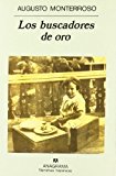 Portada de LOS BUSCADORES DE ORO / THE GOLD SEEKERS (SPANISH EDITION) (NARRATIVAS HISPANICAS) BY AUGUSTO MONTERROSO (2014-06-30)