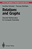 Portada de [(RELATIONS AND GRAPHS : DISCRETE MATHEMATICS FOR COMPUTER SCIENTISTS)] [BY (AUTHOR) GUNTHER SCHMIDT ] PUBLISHED ON (JANUARY, 2012)