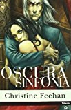 Portada de OSCURA SINFONIA (DARK SYMPHONY) (SPANISH EDITION) BY CHRISTINE FEEHAN (2004-05-01)