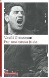 Portada de POR UNA CAUSA JUSTA (NARRATIVA) DE GROSSMAN, VASILI (2011) TAPA BLANDA