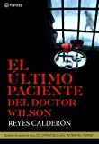 Portada de EL ULTIMO PACIENTE DEL DOCTOR WILSON