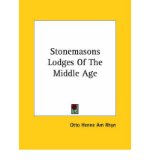 Portada de [(STONEMASONS LODGES OF THE MIDDLE AGE * *)] [AUTHOR: OTTO HENNE AM RHYN] PUBLISHED ON (DECEMBER, 2005)