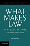 Portada de WHAT MAKES LAW: AN INTRODUCTION TO THE PHILOSOPHY OF LAW (CAMBRIDGE INTRODUCTIONS TO PHILOSOPHY AND LAW) BY LIAM MURPHY (2014-06-16)