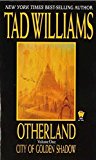 Portada de CITY OF GOLDEN SHADOW (OTHERLAND, VOLUME 1) BY WILLIAMS, TAD (1998) MASS MARKET PAPERBACK