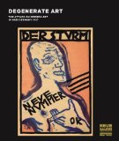 Portada de DEGENERATE ART: THE ATTACK ON MODERN ART IN NAZI GERMANY 1937 BY OLAF PETERS (2014) HARDCOVER