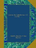 Portada de LIBROS DE CABALLER&Iacute;AS: 1.[-2.] PTE. ...
