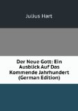 Portada de DER NEUE GOTT: EIN AUSBLICK AUF DAS KOMMENDE JAHRHUNDERT (GERMAN EDITION)