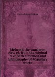 Portada de MELMOTH THE WANDERER. NEW ED. FROM THE ORIGINAL TEXT, WITH A MEMOIR AND BIBLIOGRAPHY OF MATURIN'S WORKS