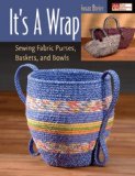 Portada de IT'S A WRAP: SEWING FABRIC PURSES, BASKETS, AND BOWLS BY SUSAN BREIER (1-FEB-2007) PAPERBACK