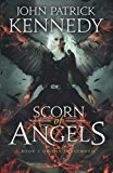 Portada de SCORN OF ANGELS (THE DESCENDED) (VOLUME 2) BY JOHN PATRICK KENNEDY (2015-03-10)