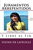 Portada de JURAMENTOS ARREPENTIDOS: Y LIBRE AL FIN BY SYLVAN DE LAFEUILLE (2010-02-11)