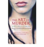 Portada de [(THE ART OF MURDER)] [AUTHOR: JOSE CARLOS SOMOZA] PUBLISHED ON (JUNE, 2005)