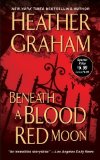 Portada de BENEATH A BLOOD RED MOON BY GRAHAM, HEATHER (2012) MASS MARKET PAPERBACK