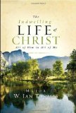 Portada de THE INDWELLING LIFE OF CHRIST: ALL OF HIM IN ALL OF ME BY THOMAS, MAJOR IAN (1/16/2006)