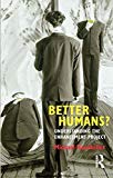 Portada de BETTER HUMANS?: UNDERSTANDING THE ENHANCEMENT PROJECT BY MICHAEL HAUSKELLER (2014-08-10)