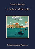 Portada de LA FABBRICA DELLE STELLE (SAVERIO LAMANNA DETECTIVE PER CASO VOL. 3) (ITALIAN EDITION)