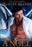 Portada de [HER GUARDIAN ANGEL: HER ANGEL ROMANCE SERIES] (BY: FELICITY HEATON) [PUBLISHED: JULY, 2011]