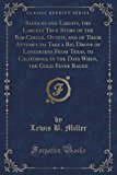 Portada de SADDLES AND LARIATS, THE LARGELY TRUE STORY OF THE BAR-CIRCLE, OUTFIT, AND OF THEIR ATTEMPT TO TAKE A BIG DROVE OF LONGHORNS FROM TEXAS, TO ... WHEN, THE GOLD FEVER RAGED (CLASSIC REPRINT) BY LEWIS B. MILLER (2015-09-27)