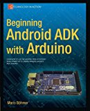 Portada de BEGINNING ANDROID ADK WITH ARDUINO (TECHNOLOGY IN ACTION) BY MARIO BHMER (2012-03-25)