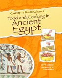 Portada de FOOD AND COOKING IN ANCIENT EGYPT (COOKING IN WORLD CULTURES) BY CLIVE GIFFORD (15-JAN-2010) PAPERBACK