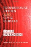 Portada de PROFESSIONAL ETHICS AND CIVIC MORALS BY EMILE DURKHEIM (5-SEP-2012) PAPERBACK