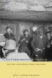 Portada de THE CONDEMNATION OF BLACKNESS: RACE, CRIME, AND THE MAKING OF MODERN URBAN AMERICA BY MUHAMMAD, KHALIL GIBRAN PUBLISHED BY HARVARD UNIVERSITY PRESS (2011)
