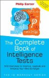 Portada de THE COMPLETE BOOK OF INTELLIGENCE TESTS: 500 EXERCISES TO IMPROVE, UPGRADE AND ENHANCE YOUR MIND STRENGTH BY CARTER, PHILIP (2005) PAPERBACK