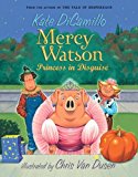 Portada de MERCY WATSON: PRINCESS IN DISGUISE BY DICAMILLO, KATE (2010) PAPERBACK