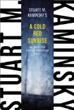 Portada de A COLD RED SUNRISE: AN INSPECTOR PORFIRY ROSTNIKOV NOVEL (INSPECTOR PORFIRY ROSTNIKOV MYSTERY) BY KAMINSKY, STUART M. (2013) PAPERBACK