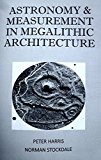 Portada de ASTRONOMY & MEASUREMENT IN MEGALITHIC ARCHITECTURE BY PETER HARRIS (2015-05-31)