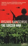 Portada de THE SOCCER WAR OF RYSZARD KAPUSCINSKI ON 04 JUNE 2007